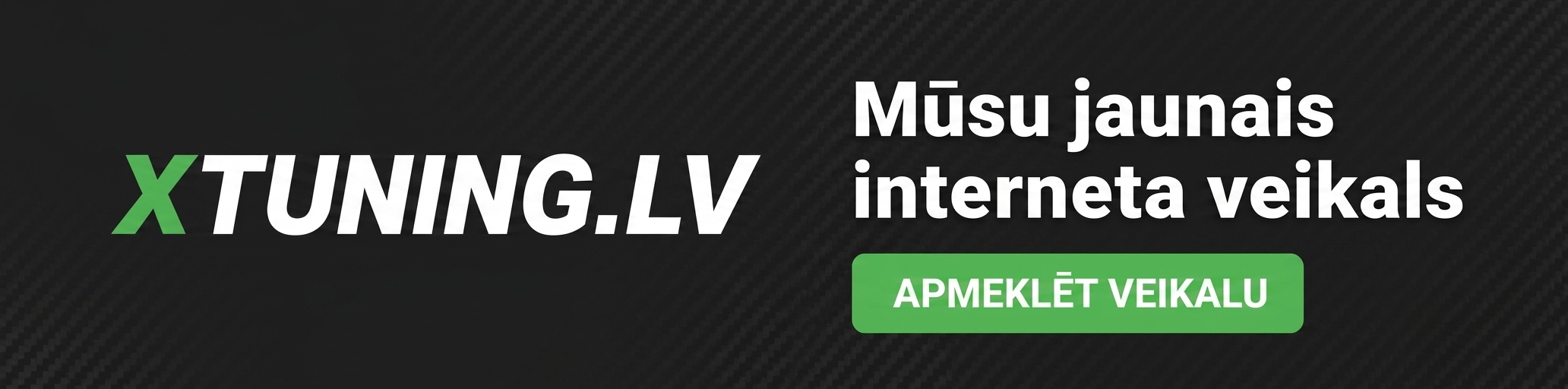XTUNING.LV — mūsu jaunais interneta veikals